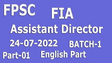 Assistant Director FPSC FIA 24-07-2022 Paper : AD FIA 24-07-2022 Batch-1: English MCQ: paper 01
