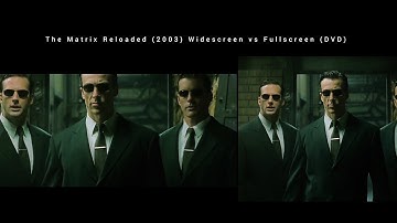The Matrix Reloaded (2003) Widescreen vs Fullscreen (DVD) Neo vs Agents fight scene