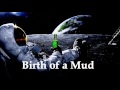 Nicknine  birth of a mud