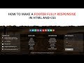How to make a footer fully responsive in html and css
