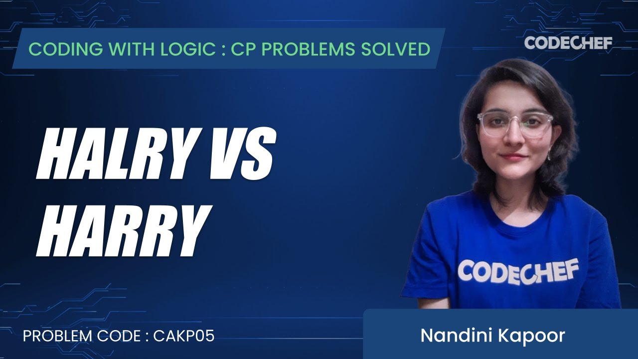 CAKP05 | Halry vs Harry | Coding with Logic: CP Problems Solved ...