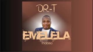 Dr-T: Emelela [ Audio]