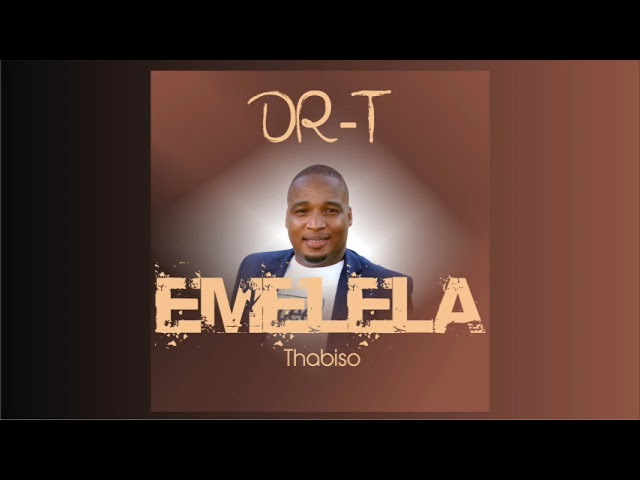 Dr-T: Emelela [Official Audio] class=