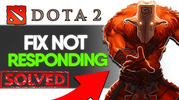 How To Fix Dota 2 Not Responding /Crashing/Freezing Issues - Full Tutorial