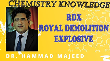 RDX | ROYAL DEMOLITION EXPLOSIVE | CHEMISTRY | APPLICATIONS | DR. HAMMAD MAJEED