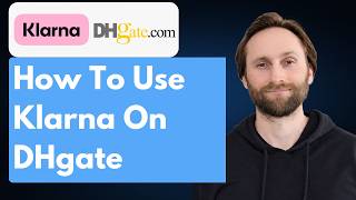How to Use Klarna on Dhgate (EASY) [Full Guide 2026]