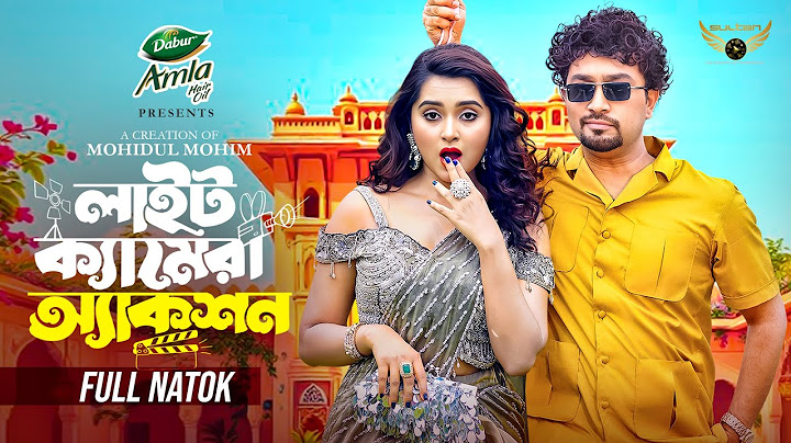 Light Camera Action | Full Natok | Jovan | Keya Payel | Mohidul Mohim | Bangla New Natok