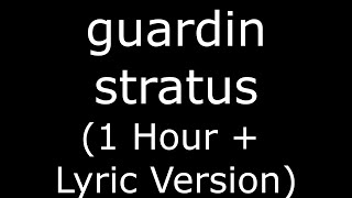 guardin stratus (1 Hour + Lyric Version)