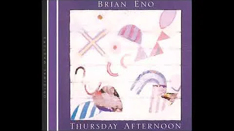 Brian Eno, Thursday Afternoon (1985)