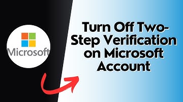 How to Turn Off Two Step Verification on Microsoft Account