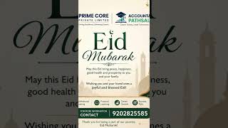 🌙 Eid Mubarak ✨ Prime Core Private Limited &amp; Accountax Pathsala...Contact: 9202825585