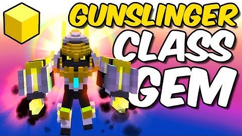 Gunslinger CLASS GEM & Skills