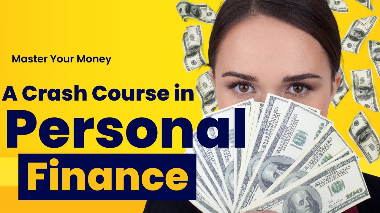 Master Your Money: A Crash Course in Personal Finance