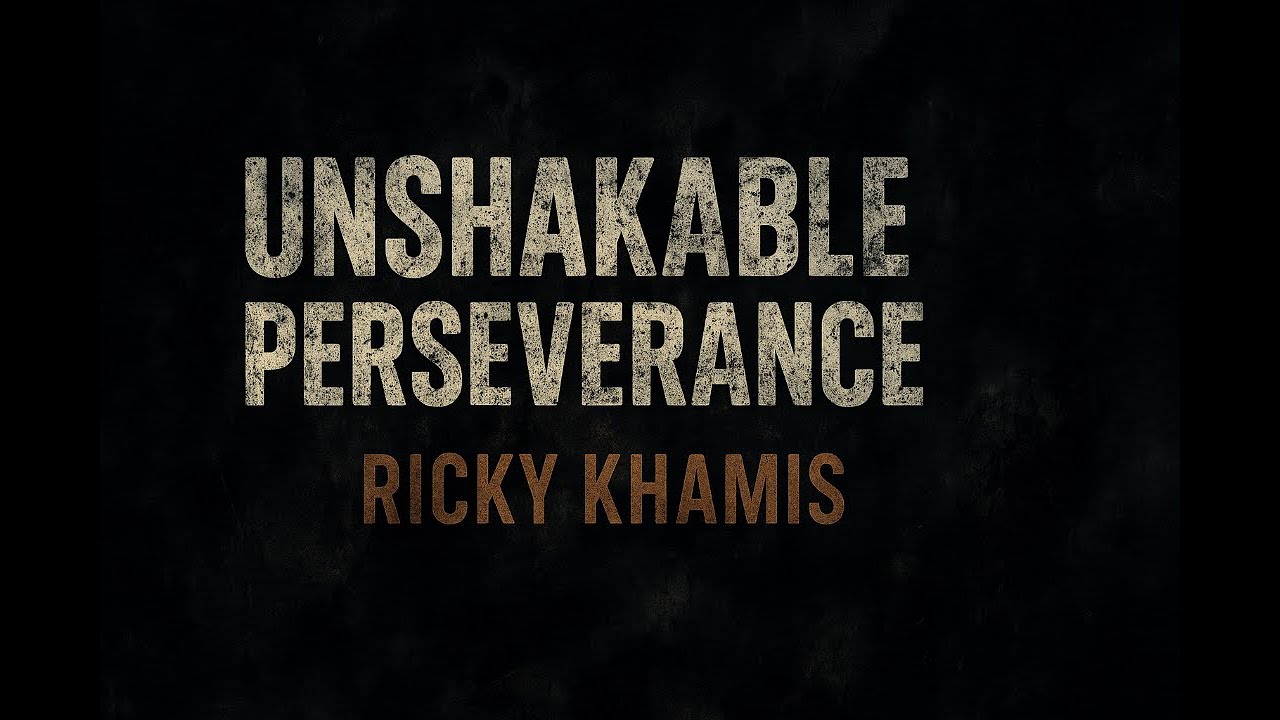 Unshakable Perseverance | Life Mastery Unleashed with Ricky Khamis