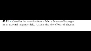 Consider the transition from a 3 to a 2 state of hydrogen in an external magnetic field. Assume tha