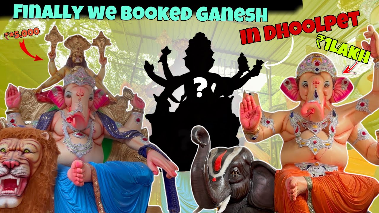 FINALLY WE BOOKED GANESH | IN DHOOLET |1.5LAHKS 🤯😱