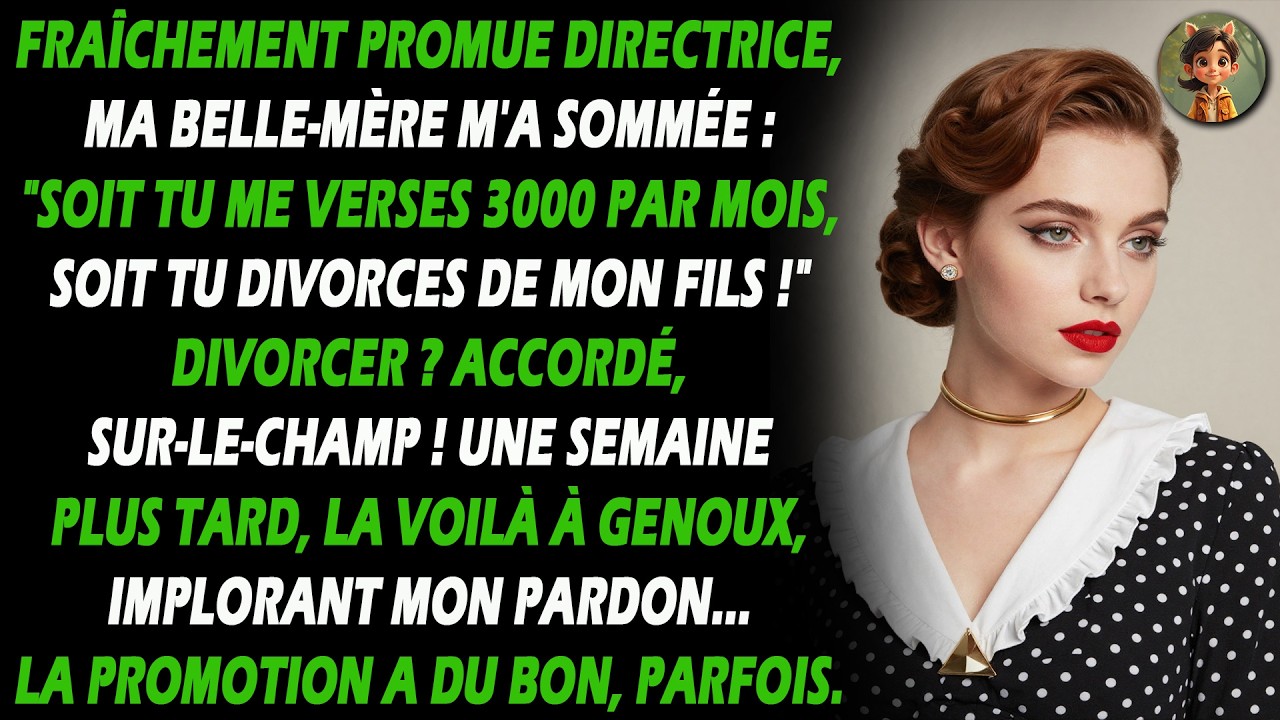 J'ai été promue directrice et ma belle-mère m'a dit : 'Soit tu me donnes 3 000 par mois, soit tu...