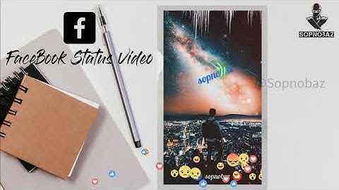 How To Create Facebook Status Video With Mobile? কিভাবে ফেসবুক স্টাটাস ভিডিও তৈরি করবেন? || SopnoBaz
