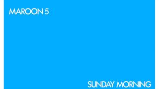 Maroon 5 - Sunday Morning (Audio)