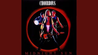 Video thumbnail of "Choirboys - Midnight Sun"