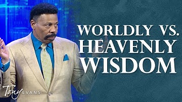 Finding Wisdom in a Distorted World | Tony Evans Sermon Clip