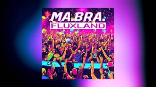 MA.BRA. - fluxland 2K24 (Ma.Bra. Mix) 140 Bpm