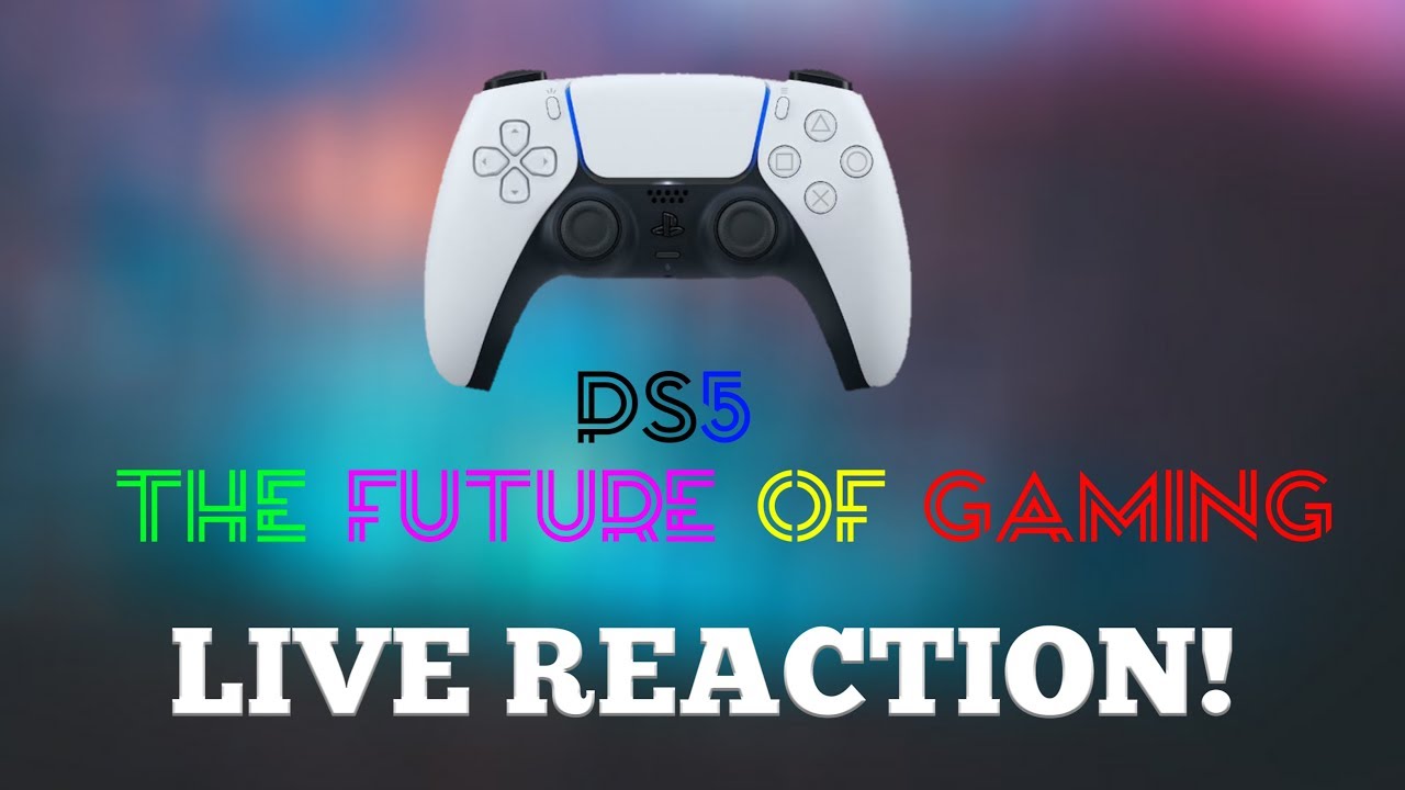 LIVE REACTION TO PS5 THE FUTURE OF GAMING!!!!!!! - YouTube