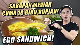 RESEP SANDWICH EGG! SARAPAN MEWAH BUAT ANAK KOSAN, CUMA 10 RIBU RUPIAH!