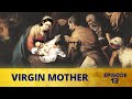 Virgin Mother – Marian Moments Episode Thirteen