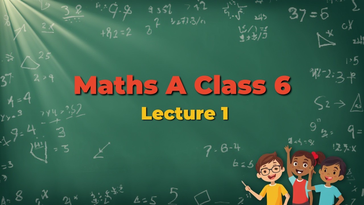 Class 6 Lecture Maths A 11 March 2026
