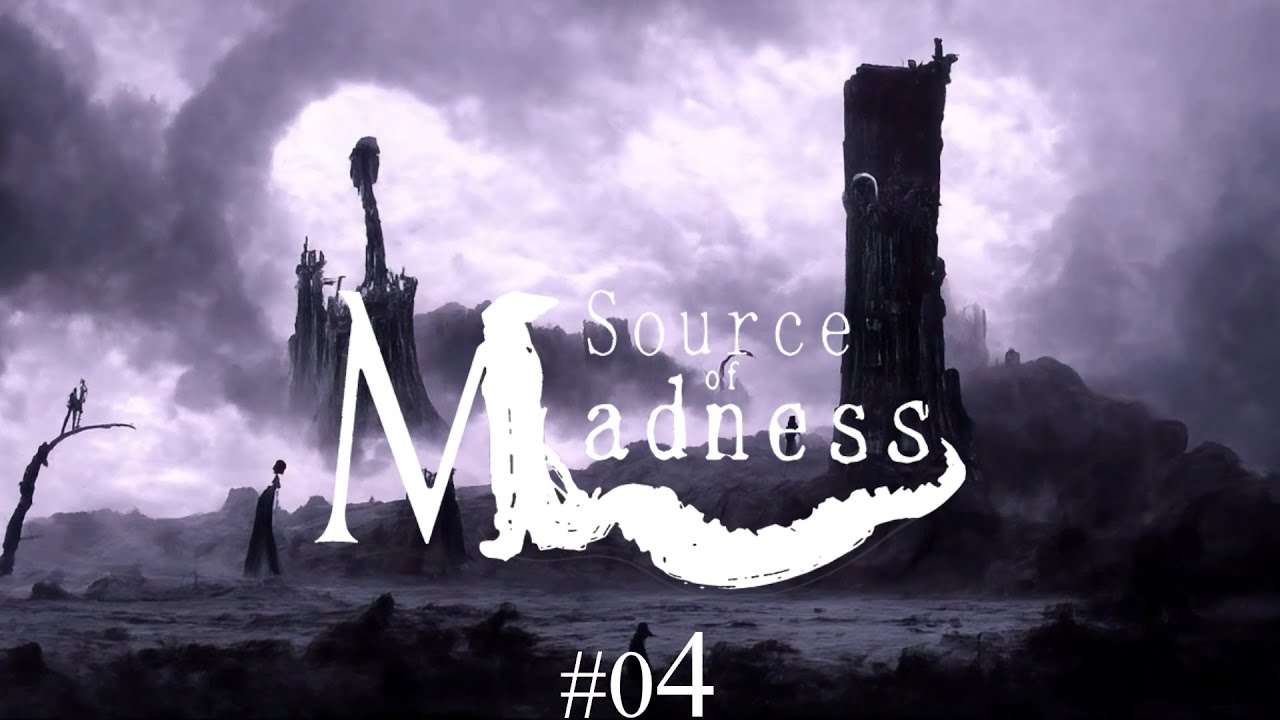 Source of Boss Fights [Source of Madness - #04] - YouTube