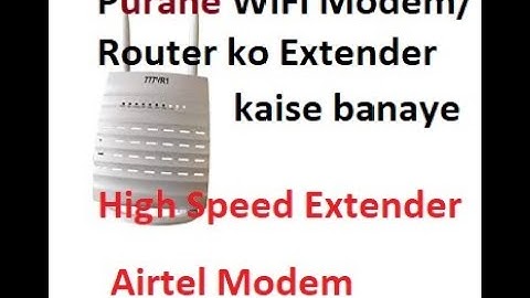 wi-fi extender | 777vr1 ka extender kaise banaye | Airtel wi-fi ka extender kaise banaye