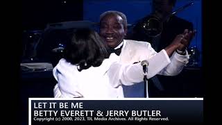 Let It Be Me - Betty Everett \u0026 Jerry Butler