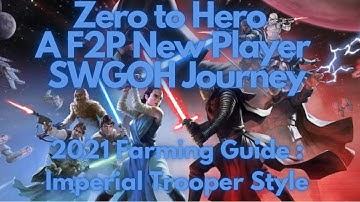 Zero to Hero - A F2P New Player SWGOH Journey : The full Trooper Edition Farming Plan is here!