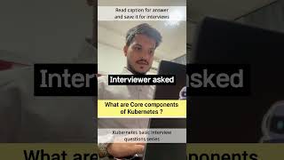 Kubernetes basic interview questions | what are components of kubernetes #shorts