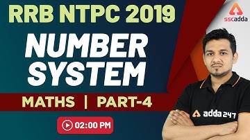 RRB NTPC 2019 | Maths | Number System (Part 4)
