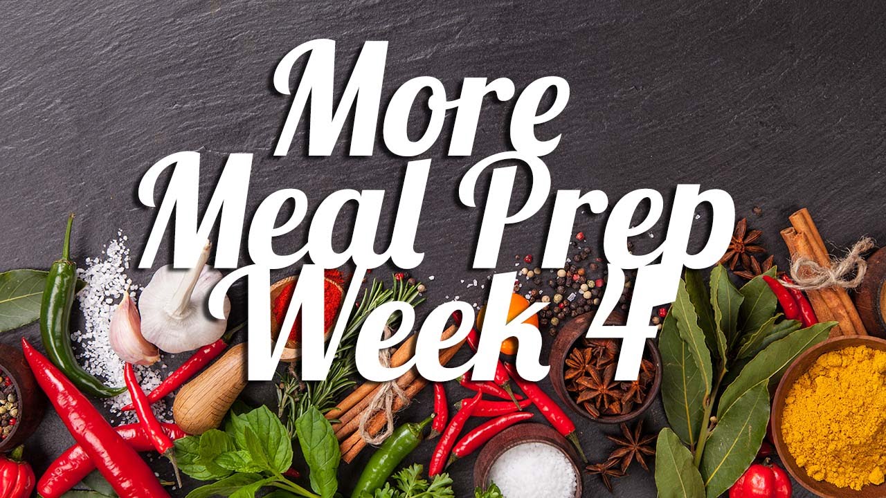 More Meal Prep | Week 4 | The Domestic Geek