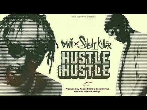 imvi, Silent Killer Ngwere - Hustle iHustle (Official Audio)