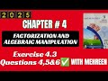 Class 9 Math Chapter 4 | Exercise 4.3 Questions 4,5,6 | Factorization &amp; Algebraic Manipulation 