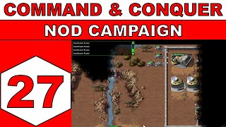 Lets Play Command & Conquer (1995) - NOD Campaign - Episode 27