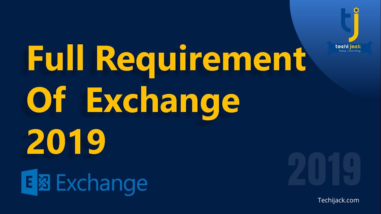 Requirements For Exchange Server 2019 Techi Jack YouTube