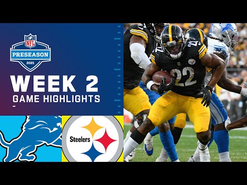 Detroit Lions vs. Pittsburgh Steelers | Preseason Week 2 2021 NFL Game Highlights