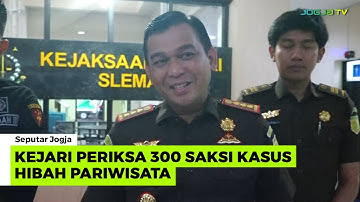 KEJARI PERIKSA 300 SAKSI KASUS HIBAH PARIWISATA