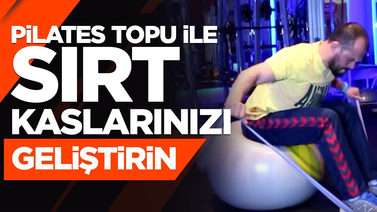 Pilates Topu ile Sırt Kaslarınızı Geliştirin - YouTube