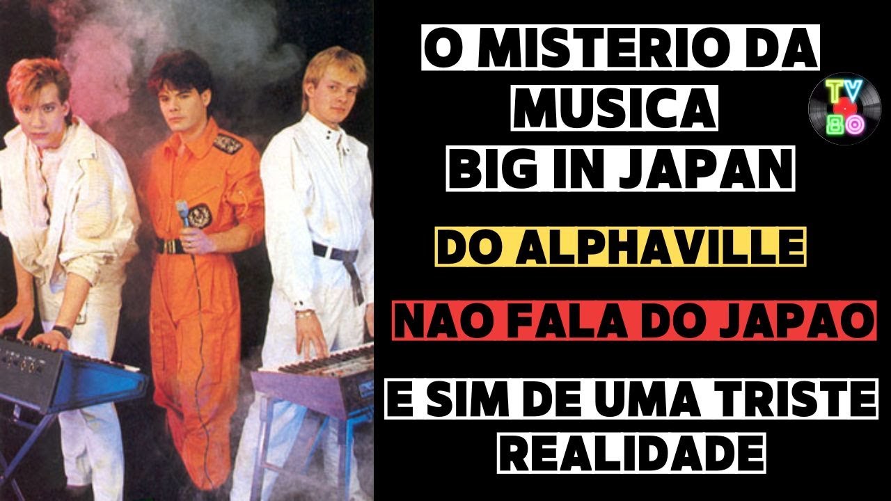 O Mistério por Trás da Música 'Big in Japan' do Alphaville