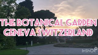 GENEVA SWITZERLAND 🇨🇭 THE BOTANICAL GARDEN IS THE PERFECT PLACE TO TAKE A STROLL IN AND RELAX