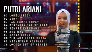 Putri Ariani Full Album I Loneliness I Tak Mampu Lupa