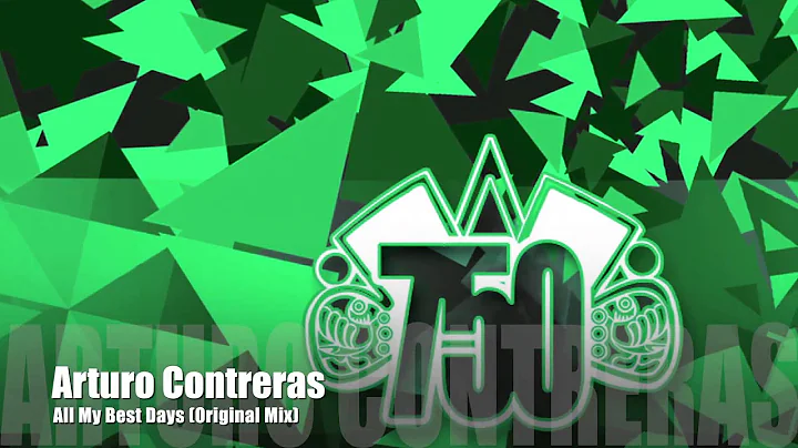 Arturo Contreras - All My Best Days (Original Mix)