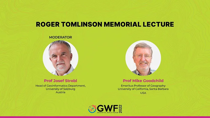 Roger Tomlinson Memorial Lecture by Prof. Mike Goodchild | Geospatial World Forum 2022