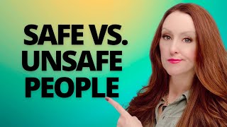 The Difference Between Safe and Unsafe People